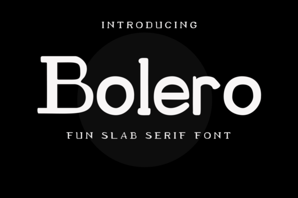 Bolero: A Bold Slab Serif for Real Projects