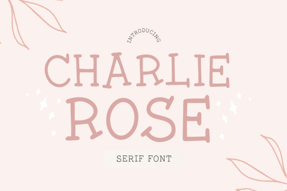 Charlie Rose: A Quirky Serif for Creative Projects
